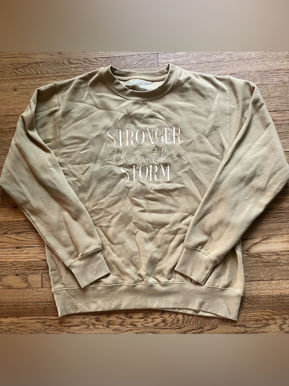 Love in Faith “Stronger Than the Storm” Crewneck Sweatshirt Camel L